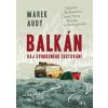 Balkán – Ráj svobodného cestování